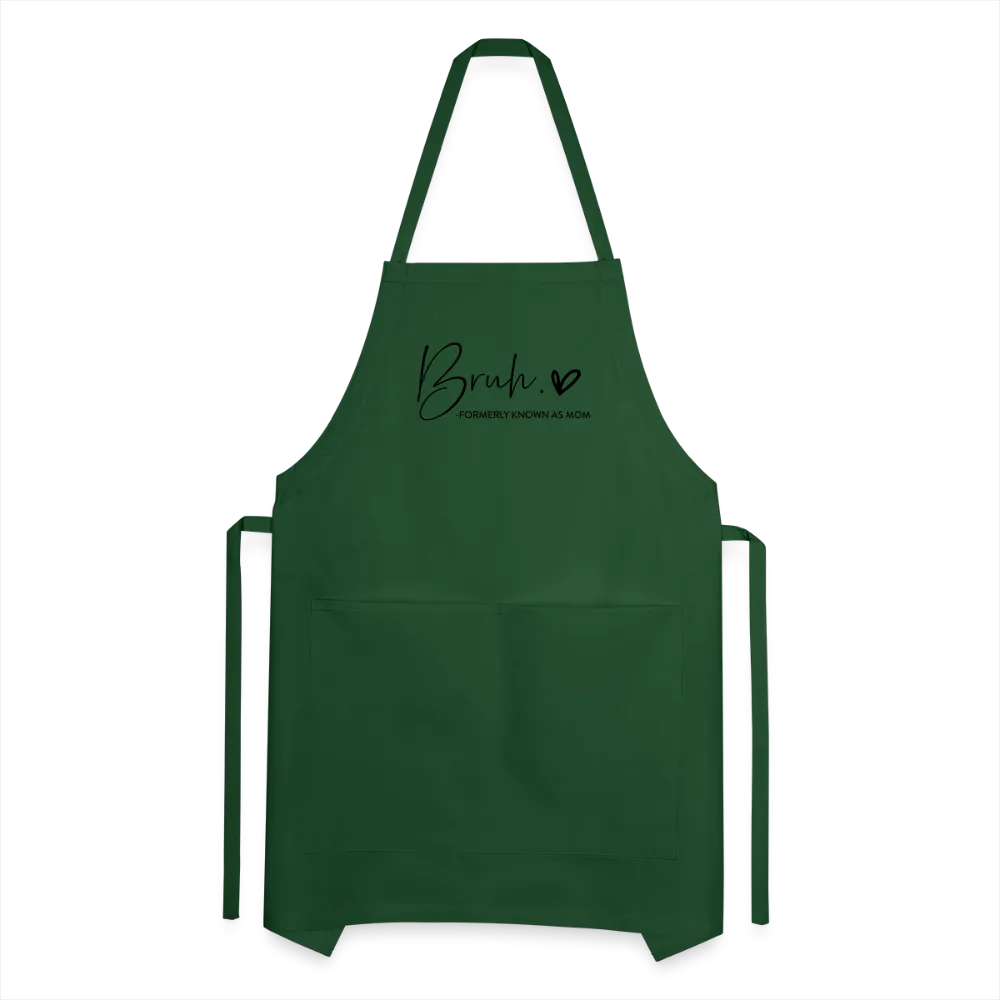 Bruh Formerly known as Mom Adjustable Apron