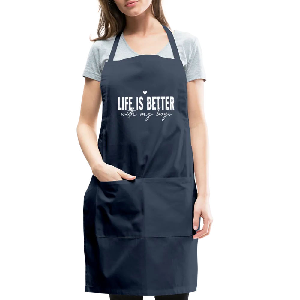 Life Is Better With My Boys - Adjustable Apron