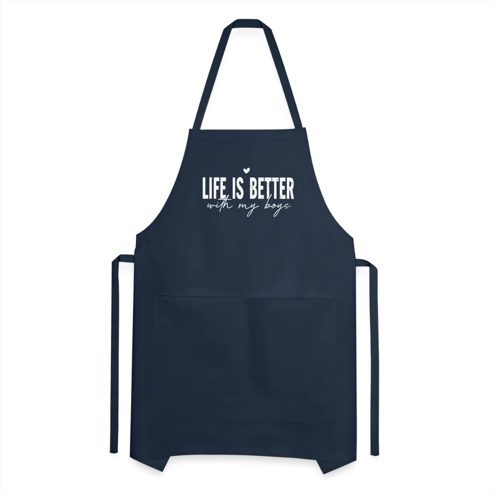 Life Is Better With My Boys - Adjustable Apron