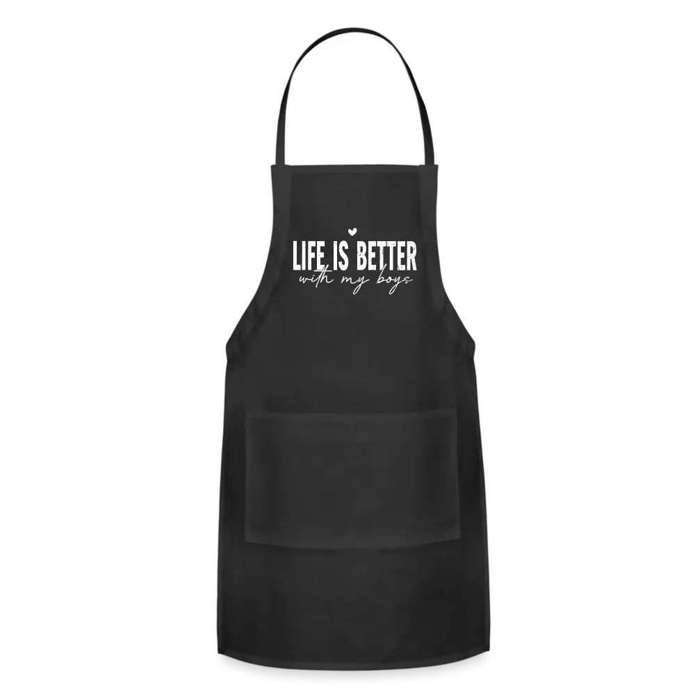 Life Is Better With My Boys - Adjustable Apron