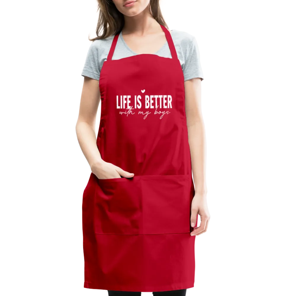 Life Is Better With My Boys - Adjustable Apron