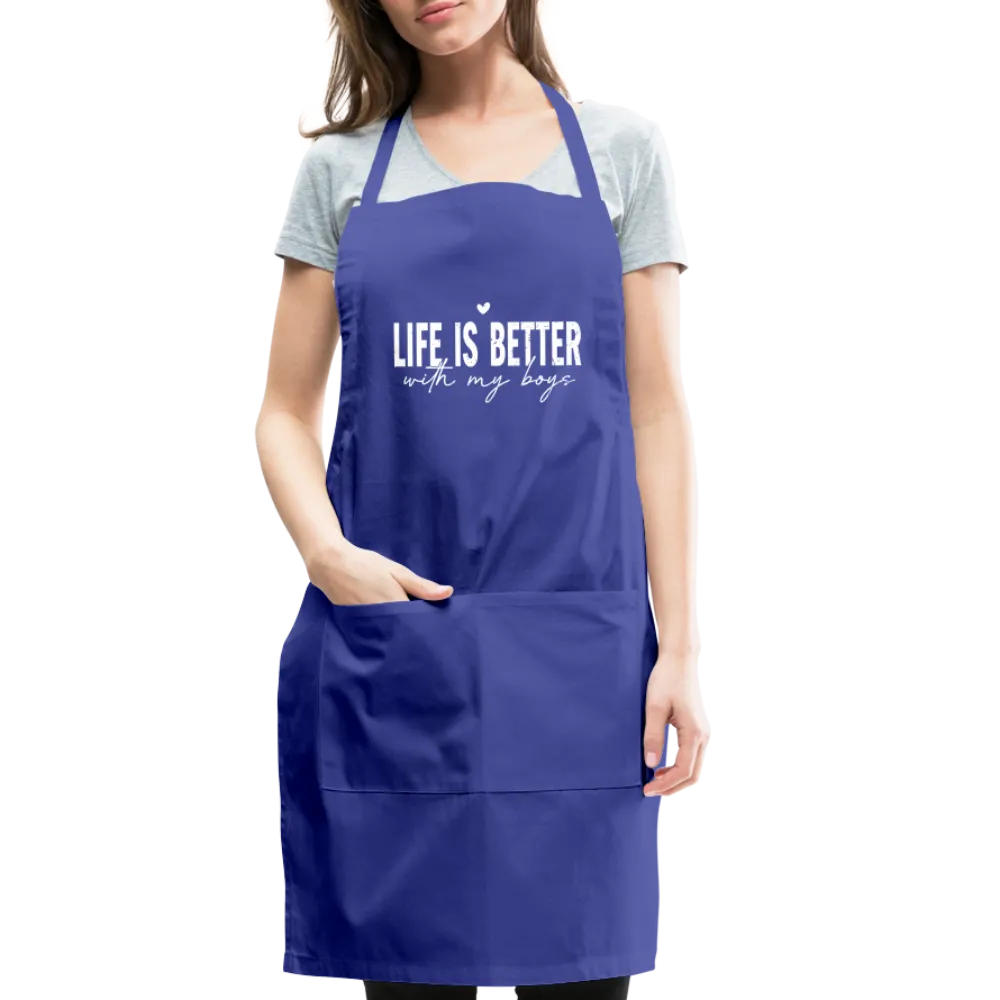 Life Is Better With My Boys - Adjustable Apron