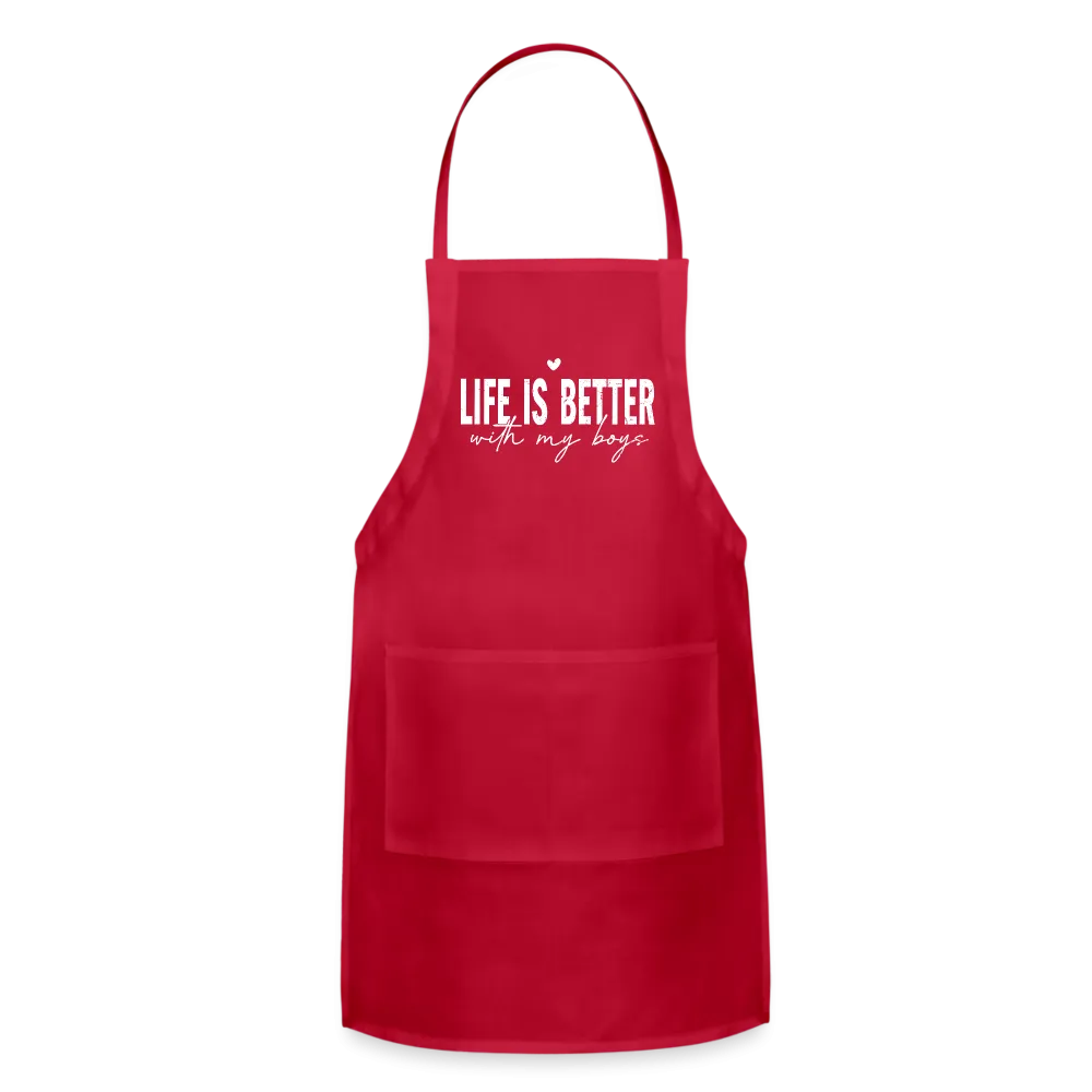 Life Is Better With My Boys - Adjustable Apron