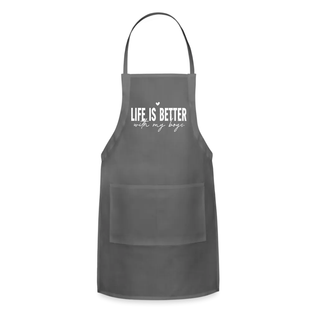 Life Is Better With My Boys - Adjustable Apron