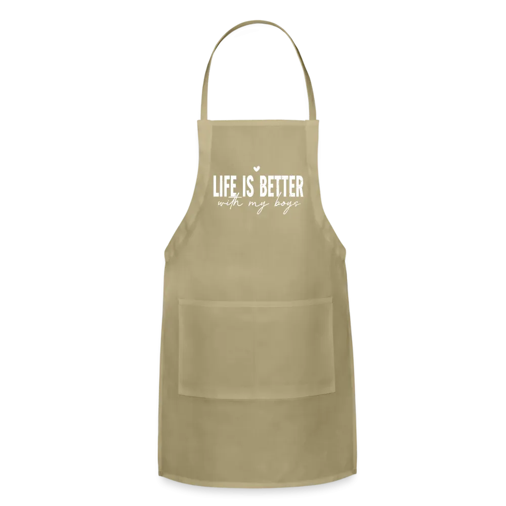 Life Is Better With My Boys - Adjustable Apron