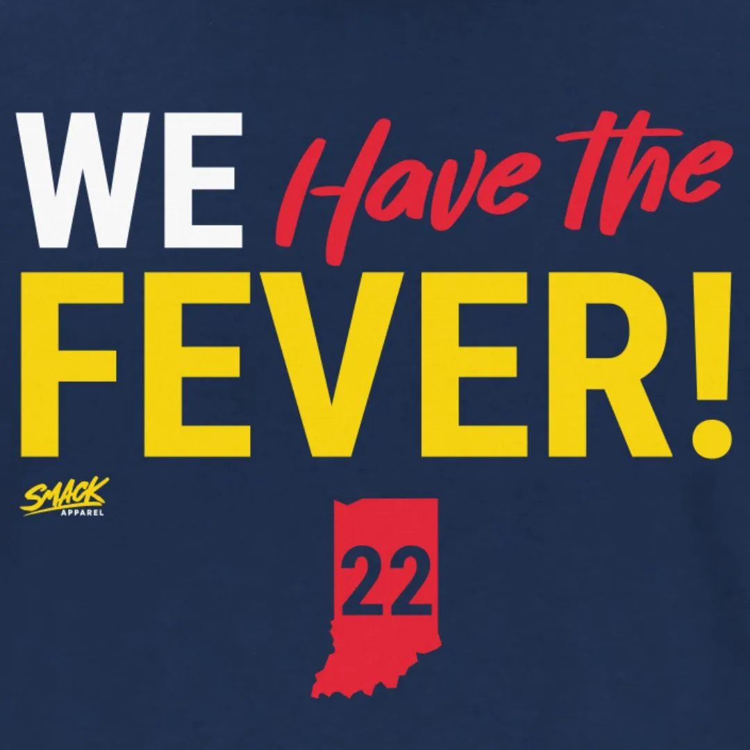 We Have The Fever! T-Shirt for Indiana Basketball Fans (SM-5XL)